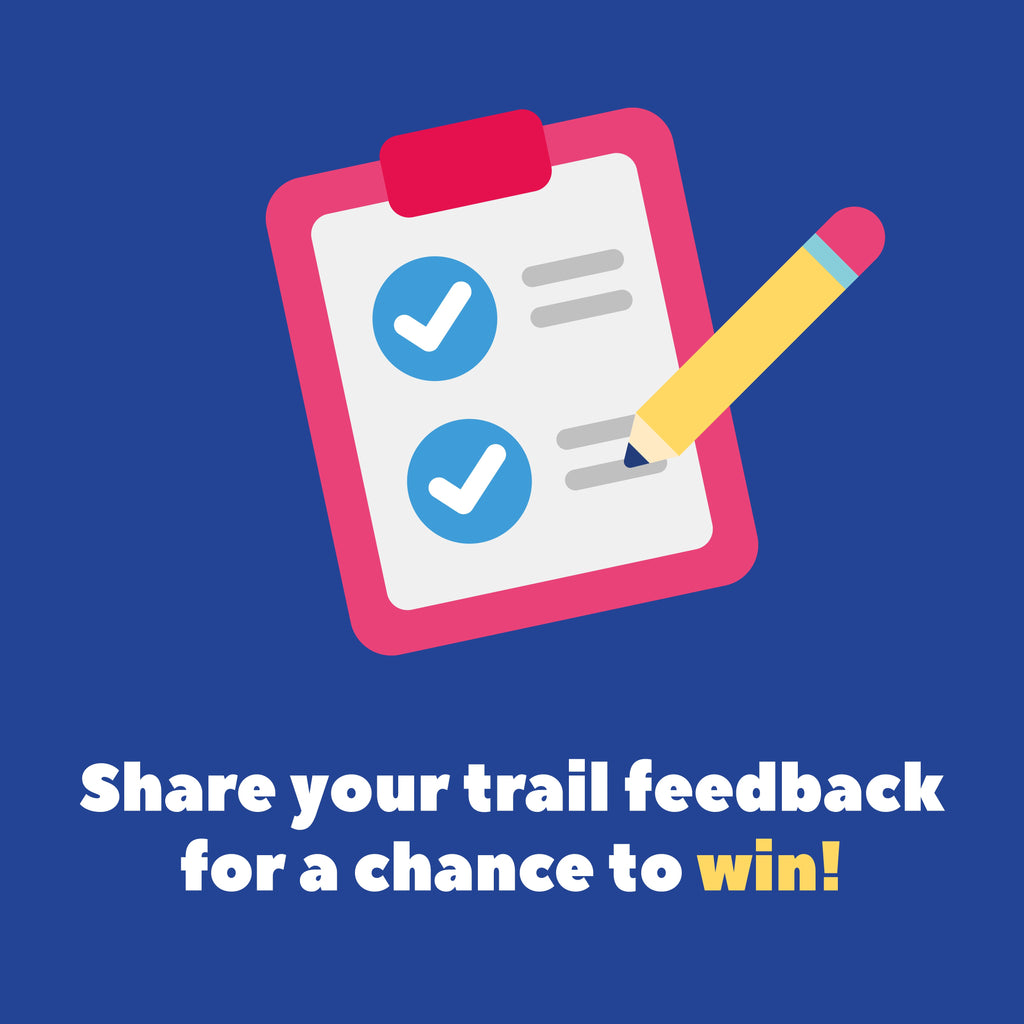 Share your trail feedback for a chance to win! 