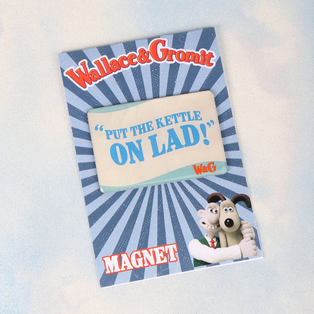 Wallace & Gromit 'Put The Kettle On Lad' Fridge Magnet
